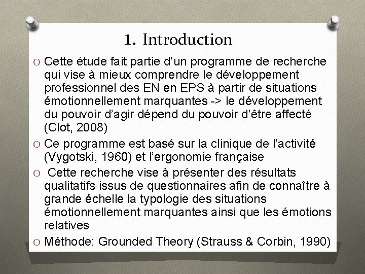 1. Introduction O Cette étude fait partie d’un programme de recherche qui vise à