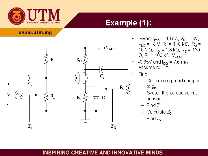 Example (1): +VDD R 1 RD C 2 + C 1 Vi RL R