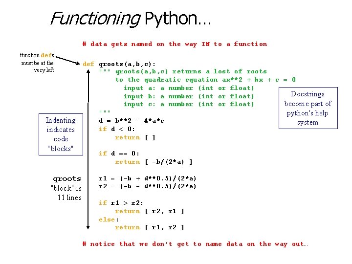 Functioning Python… # data gets named on the way IN to a function defs