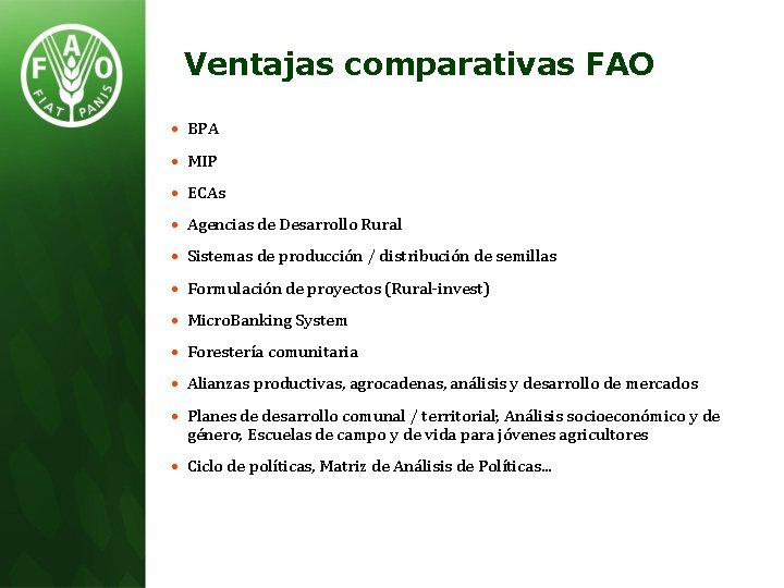 Ventajas comparativas FAO • BPA • MIP • ECAs • Agencias de Desarrollo Rural