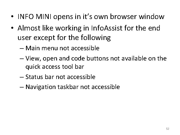  • INFO MINI opens in it’s own browser window • Almost like working