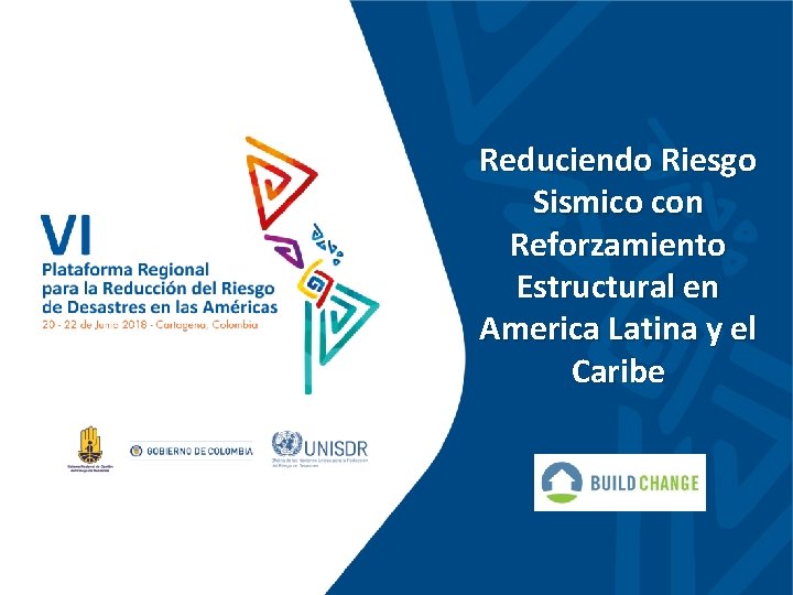 Reduciendo Riesgo Sismico con Reforzamiento Estructural en America Latina y el Caribe 