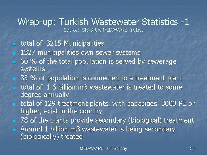 Wrap-up: Turkish Wastewater Statistics -1 Source: SIS & the MEDAWARE Project n n n