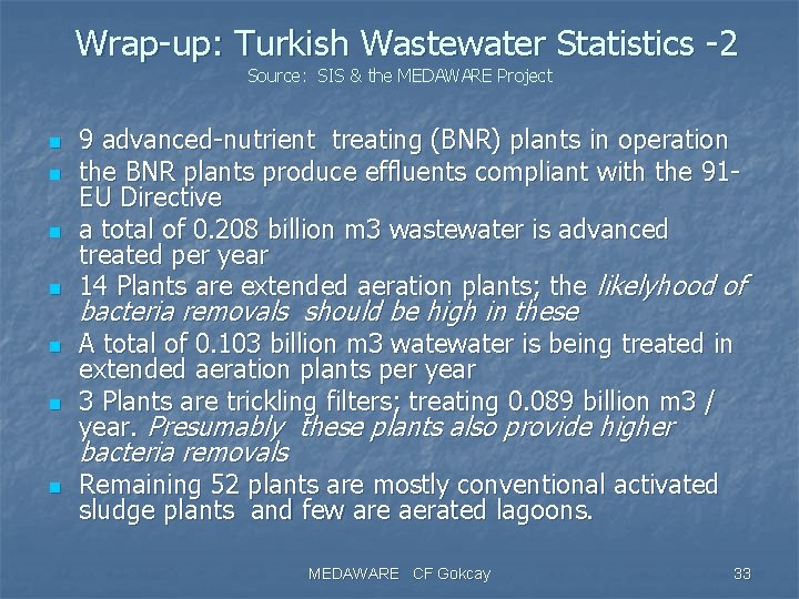  Wrap-up: Turkish Wastewater Statistics -2 Source: SIS & the MEDAWARE Project n n