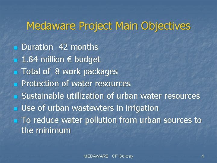 Medaware Project Main Objectives n n n n Duration 42 months 1. 84 million