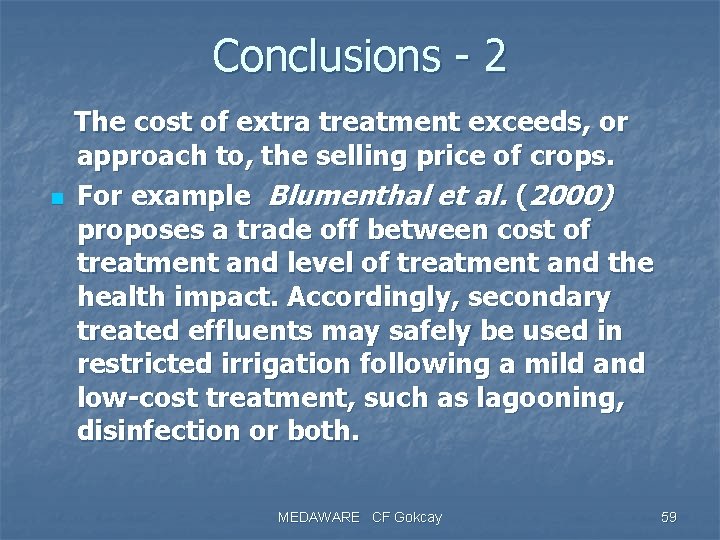 Conclusions - 2 n The cost of extra treatment exceeds, or approach to, the