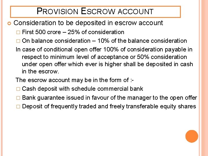 PROVISION ESCROW ACCOUNT Consideration to be deposited in escrow account � First 500 crore