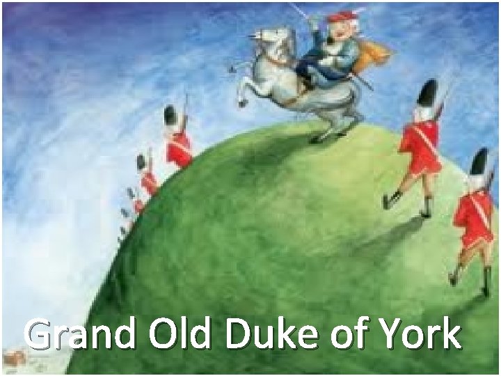Grand Old Duke of York 