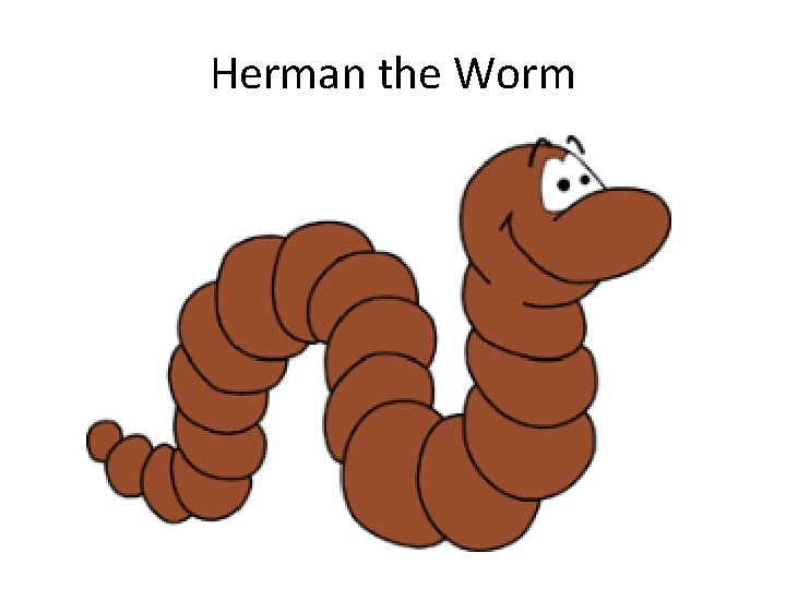 Herman the Worm 