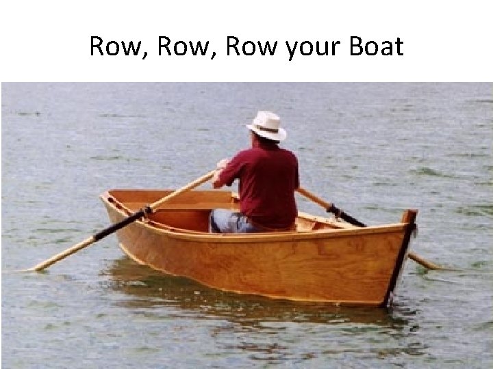Row, Row your Boat 