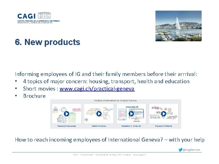 6. New products Informing employees of IG and their family members before their arrrival: