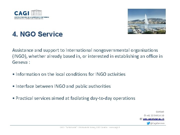 4. NGO Service Assistance and support to International nongovernmental organisations (INGO), whether already based