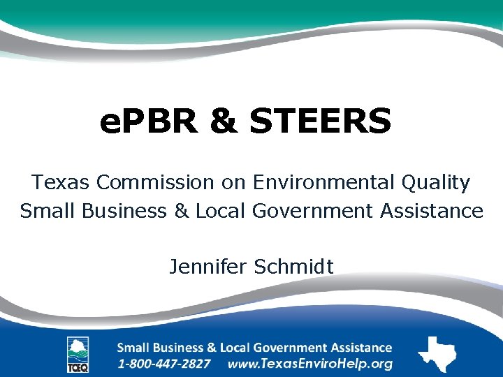 e. PBR & STEERS. Texas Commission on Environmental Quality Small Business & Local Government