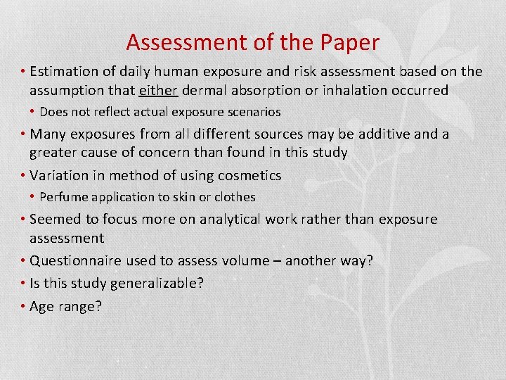 Assessment of the Paper • Estimation of daily human exposure and risk assessment based