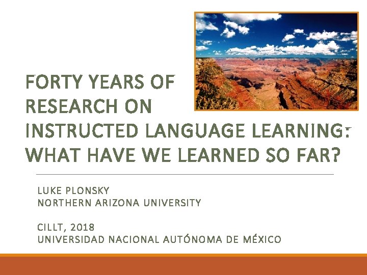 FORTY YEARS OF RESEARCH ON INSTRUCTED LANGUAGE LEARNING: WHAT HAVE WE LEARNED SO FAR?