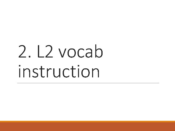 2. L 2 vocab instruction 