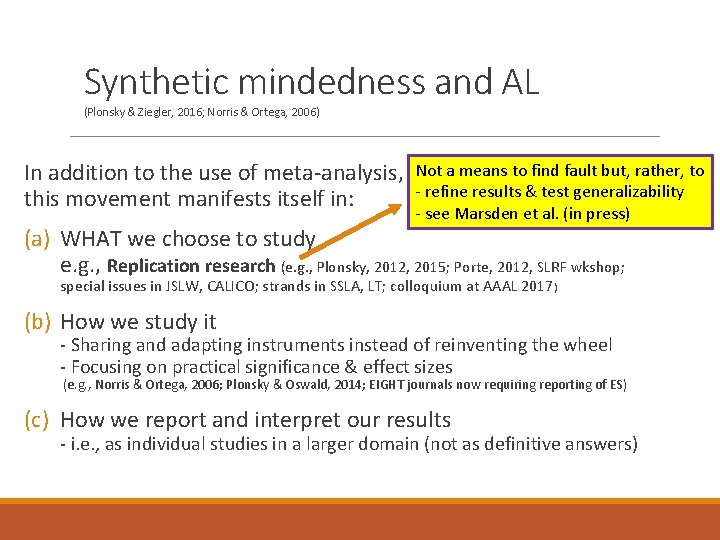 Synthetic mindedness and AL (Plonsky & Ziegler, 2016; Norris & Ortega, 2006) In addition