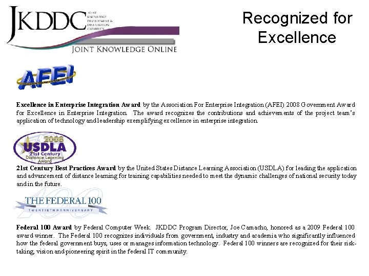 Recognized for Excellence in Enterprise Integration Award by the Association For Enterprise Integration (AFEI)