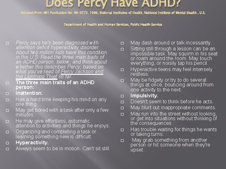 Does Percy Have ADHD? Adapted from: NIH Publication No. 96 -3572, 1996, National Institutes Does Percy Have ADHD? Adapted from: NIH Publication No. 96 -3572, 1996, National Institutes