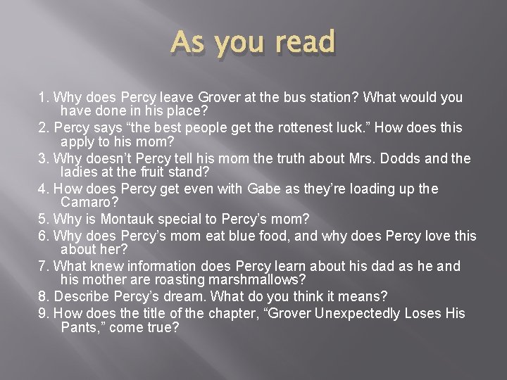 As you read 1. Why does Percy leave Grover at the bus station? What As you read 1. Why does Percy leave Grover at the bus station? What