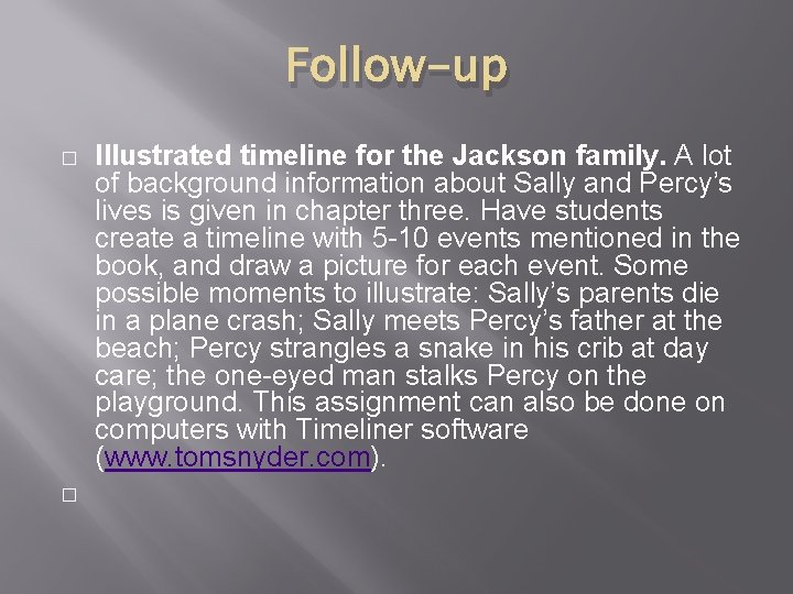 Follow-up � � Illustrated timeline for the Jackson family. A lot of background information Follow-up � � Illustrated timeline for the Jackson family. A lot of background information