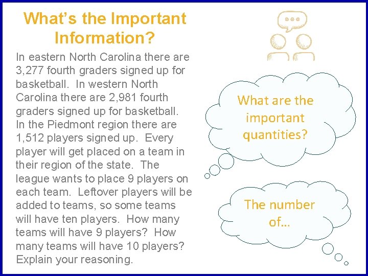 What’s the Important Information? In eastern North Carolina there are 3, 277 fourth graders