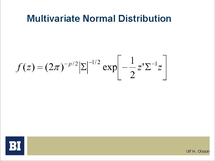 Multivariate Normal Distribution Ulf H. Olsson 