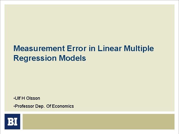 Measurement Error in Linear Multiple Regression Models • Ulf H Olsson • Professor Dep.