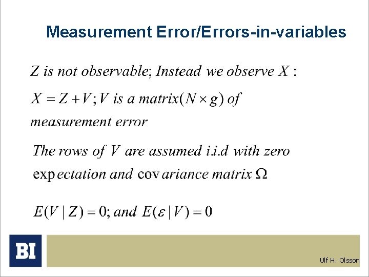 Measurement Error/Errors-in-variables Ulf H. Olsson 