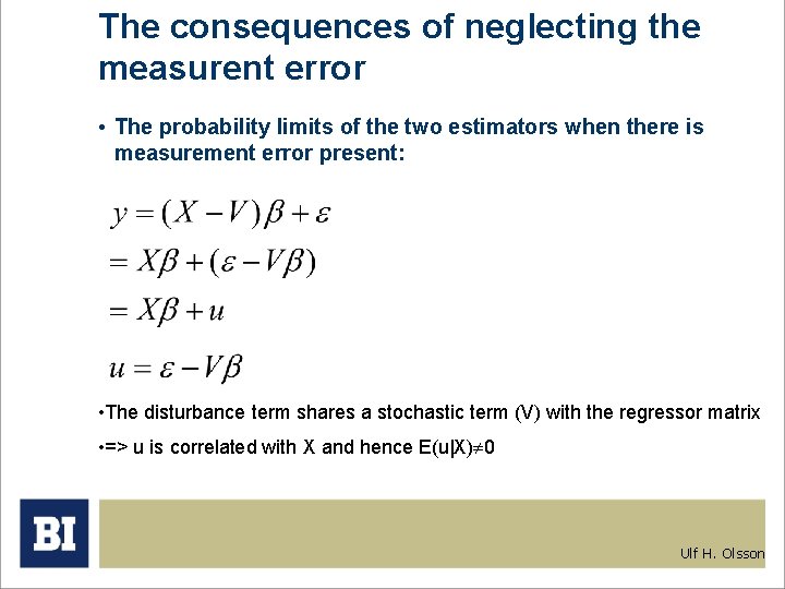 The consequences of neglecting the measurent error • The probability limits of the two