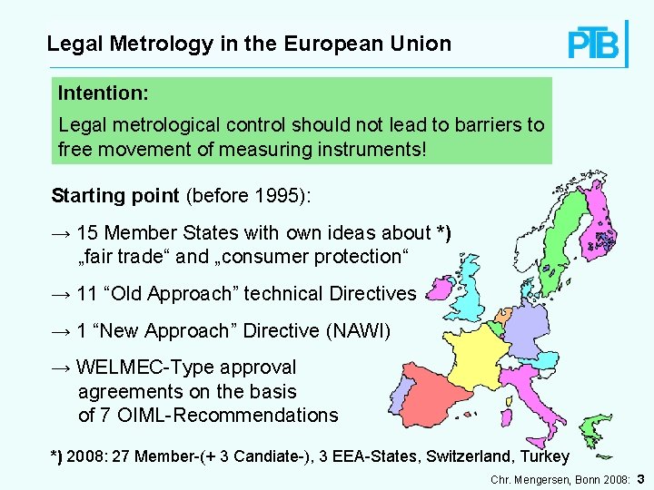 Legal Metrology in the European Union Intention: Legal metrological control should not lead to