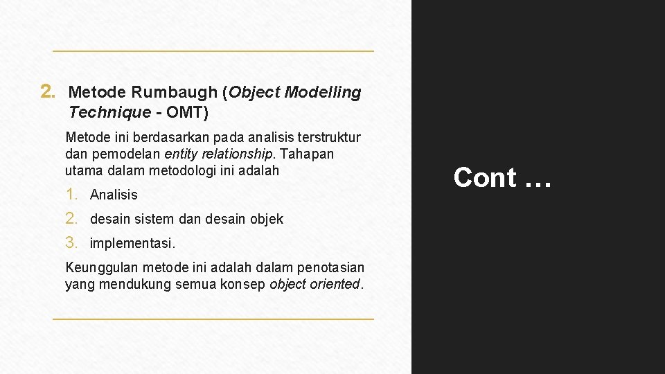 2. Metode Rumbaugh (Object Modelling Technique - OMT) Metode ini berdasarkan pada analisis terstruktur