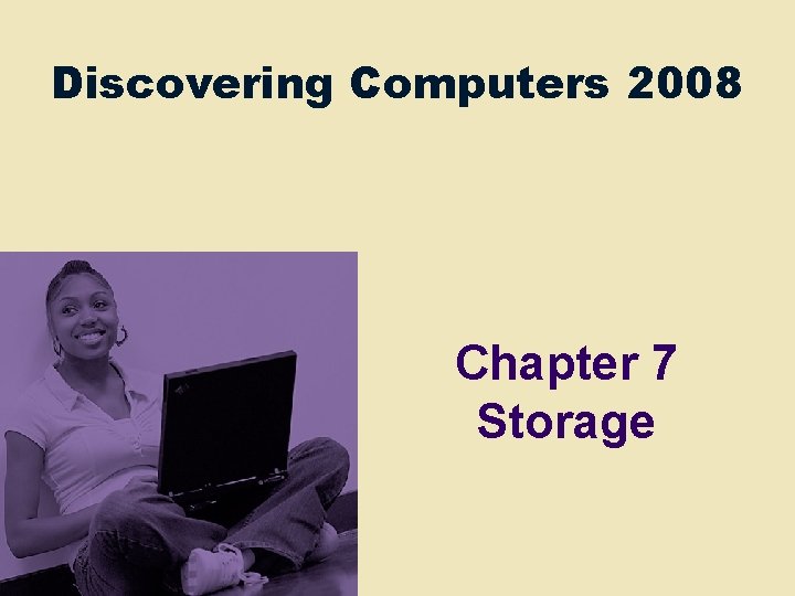 Discovering Computers 2008 Chapter 7 Storage 