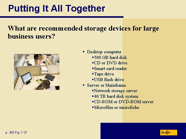 Putting It All Together What are recommended storage devices for large business users? §