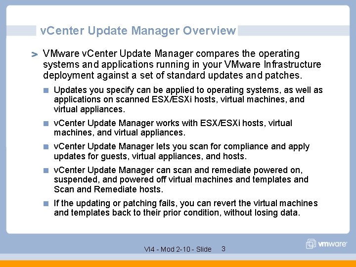 v. Center Update Manager Overview VMware v. Center Update Manager compares the operating systems