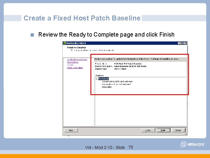 Create a Fixed Host Patch Baseline Review the Ready to Complete page and click