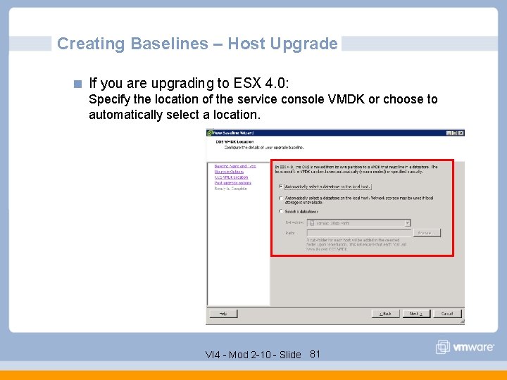 Creating Baselines – Host Upgrade If you are upgrading to ESX 4. 0: Specify