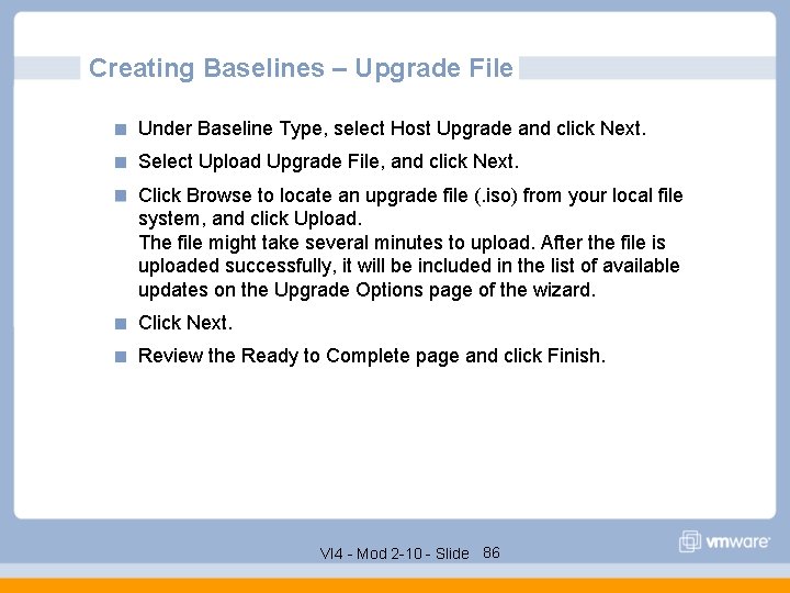 Creating Baselines – Upgrade File Under Baseline Type, select Host Upgrade and click Next.