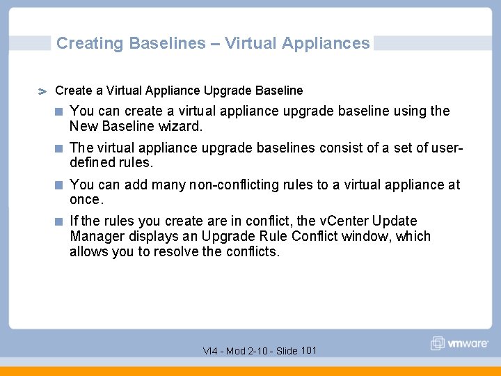 Creating Baselines – Virtual Appliances Create a Virtual Appliance Upgrade Baseline You can create