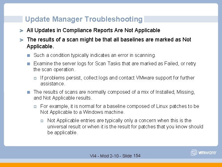 Update Manager Troubleshooting All Updates in Compliance Reports Are Not Applicable The results of