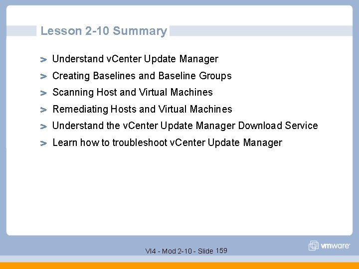 Lesson 2 -10 Summary Understand v. Center Update Manager Creating Baselines and Baseline Groups