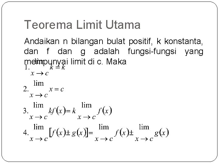 Teorema Limit Utama Andaikan n bilangan bulat positif, k konstanta, dan f dan g