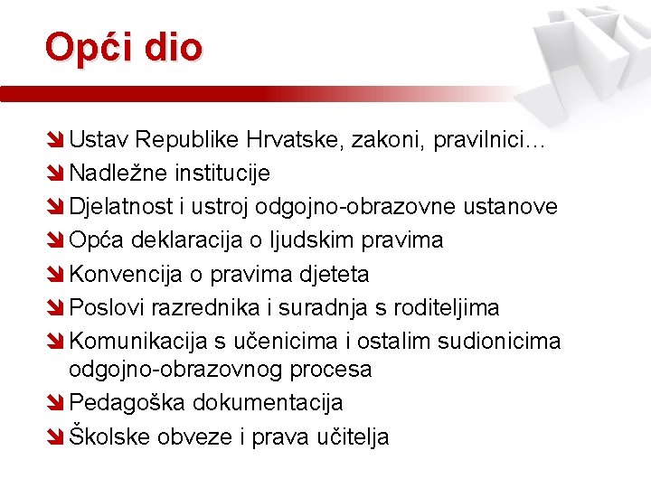 Opći dio î Ustav Republike Hrvatske, zakoni, pravilnici… î Nadležne institucije î Djelatnost i