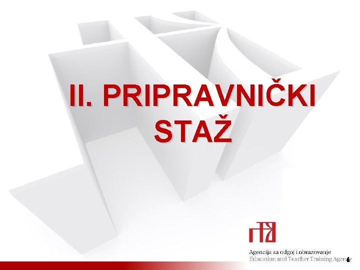 II. PRIPRAVNIČKI STAŽ 6 