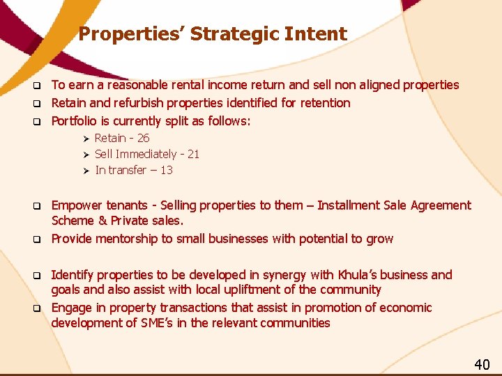 Properties’ Strategic Intent q q q To earn a reasonable rental income return and Properties’ Strategic Intent q q q To earn a reasonable rental income return and