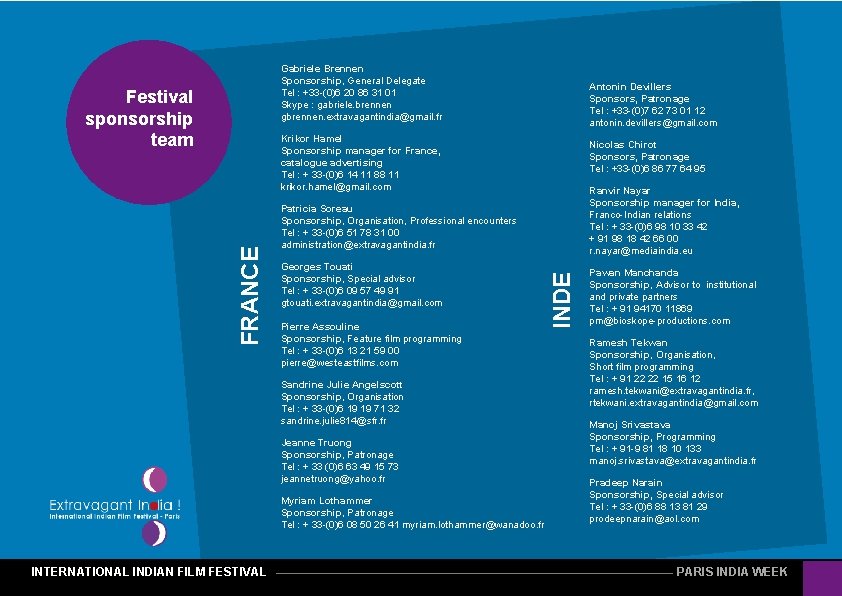 Gabriele Brennen Sponsorship, General Delegate Tel : +33 -(0)6 20 86 31 01 Skype