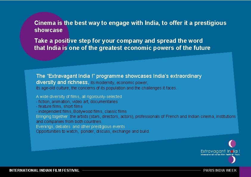 Cinema is the best way to engage with India, to offer it a prestigious