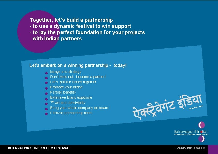 Together, let’s build a partnership - to use a dynamic festival to win support