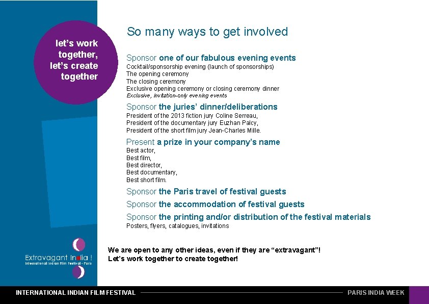 So many ways to get involved let’s work together, let’s create together Sponsor one