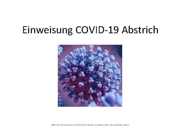 Einweisung COVID-19 Abstrich Bilder und Informationen zum Teil aus dem Internet. Jeweilige Urheber kann